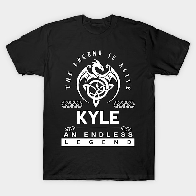 Kyle Name T Shirt - The Legend Is Alive - Kyle An Endless Legend Dragon Gift Item T-Shirt by riogarwinorganiza